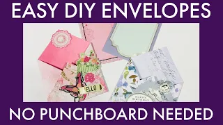 EASY DIY ENVELOPES/no punchboard envelope tutorial