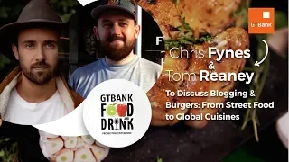GTBank Food and Drink Masterclass 2019: Chris Fynes & Tom Reaney