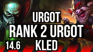 URGOT vs KLED (TOP) | Rank 2 Urgot, Comeback, 16/4/10, 300+ games | TR Grandmaster | 14.6