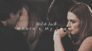 mel and jack || where's my love? [Happy Valentine's Day]