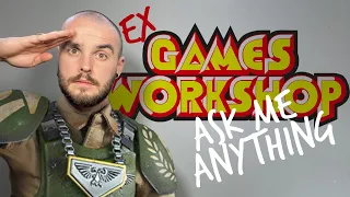 Ex - Games Workshop Staff Answers Your Questions!