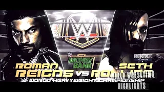 Seth Rollins Vs Roman Reigns Money In The Bank 2016 Highlights