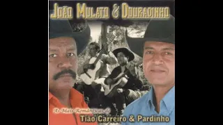 João Mulato e Douradinho - As Mais Românticas
