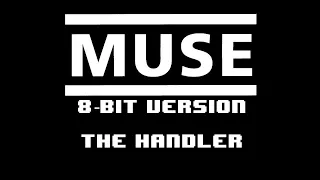 Muse - The Handler [8-bit Version]