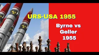 Cold War Game | Please Note This Is Not A Nuclear War Movie | Byrne vs Geller: Moscow 1955