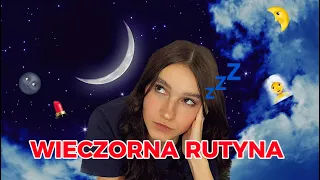 WIECZORNA RUTYNA 🌚💤