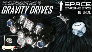 The Comprehensive Guide To Gravity Drives - Space Engineers Tutorial