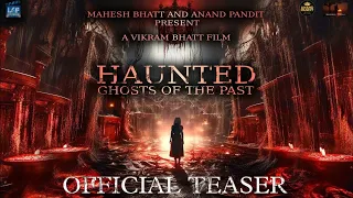 Haunted: Ghosts Of The Past | Upcoming | Mimoh Chakraborty |Anand Pandit, Vikram Bhatt, Mahesh Bhatt