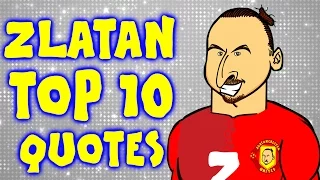 ZLATAN's TOP 10 QUOTES! (Parody Ibrahimovic Funny Lines, Best Bits and Top Moments)