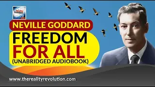 Neville Goddard Freedom For All (Unabridged Audiobook) with discussion