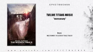 Twelve Titans Music - Mercenary (Maze Runner - The Scorch Trials trailer music, 2015)