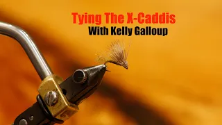 Tying The X Caddis With Kelly Galloup