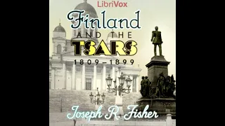 Joseph R. Fisher  Finland and the Tsars, 1809-1899