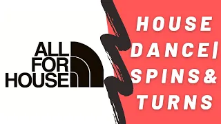 house dance - spins and turns