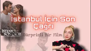 İstanbul İçin Son Çağrı | Kıvanç Tatlıtuğ | Beren Saat | Sürprizli Bir Film | İzleyelim Mi ?