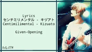 Lyrics センチミリメンタル - キヅアト Centimilimental - Kizuato || Opening Given || Kanji/Rom/Eng/Ind