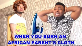 When You Burn An African Parent's Cloth
