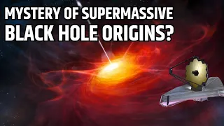 JWST SOLVE The Mystery of Supermassive Black Hole Origins?