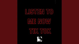 Listen to Me Now Tik Tok