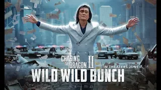 Chasing The Dragon 2: Wild Wild Bunch (2019) Official Trailer