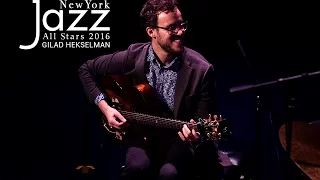 Gilad Hekselman - New York Jazz All Stars