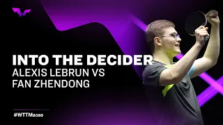 Into the Decider | Alexis Lebrun vs Fan Zhendong | WTT Champions Macao 2023