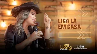 Luana Magalhães - LIGA LÁ EM CASA - EP 2019 #luanamagalhaes #ligalaemcasa