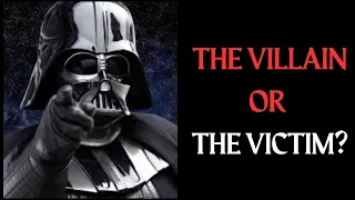 Darth Vader - A Fallen Hero Or The Victim Of Circumstance?