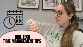 NAIL TECH TIME MANAGEMENT TIPS