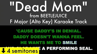 "Dead Mom" (Alto Key) from Beetlejuice (F Major) - Karaoke Track with Lyrics