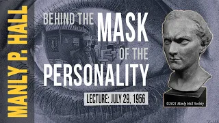 Manly P. Hall: The Mask of Personality *NEW*