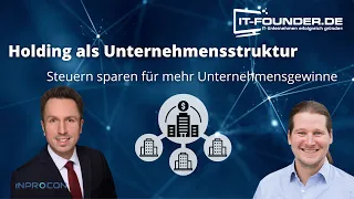 Holding als Unternehmensstruktur 🏢  & Steuersparmodell 💰