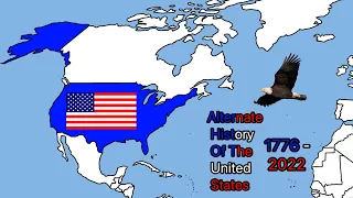 Alternate History Of The USA (1776 - 2022)