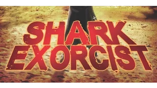 SHARK EXORCIST - Official Movie Trailer - Wild Eye