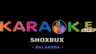 Shoxrux - Balandda karaoke | Шохрух - Баландда караоке