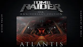 Core Design's Tomb Raider 10th Anniversary Edition - Atlantis Level (Atlantis) ALPHA Gameplay