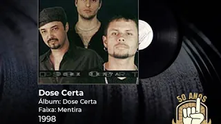 Dose Certa - Mentira