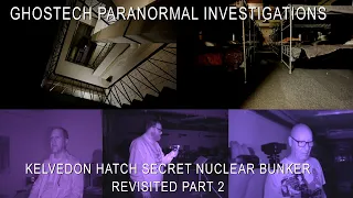 Ghostech Paranormal Investigations - Episode 133 - Kelvedon Hatch Nuclear Bunker Revisited Part 2