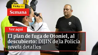 🔴 El plan de fuga de Otoniel, al descubierto: DIJIN de la Policía revela detalles | Vicky en Semana