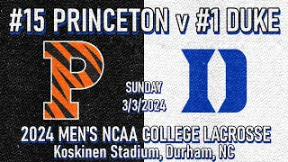 2024 Lacrosse #15 Princeton v #1 Duke (Full Game) Men’s College Lacrosse #DukeMLAX #TigerLacrosse