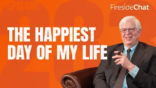 Fireside Chat Ep. 233 — The Happiest Day of My Life | Fireside Chat