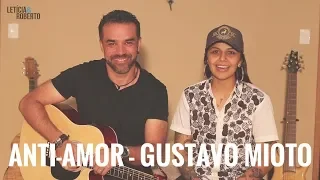 Gustavo Mioto e Jorge e Mateus - Anti-Amor by Letícia e Roberto
