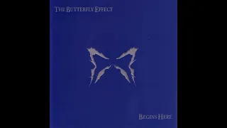 The Butterfly Effect - Begins Here (2004) (Full Album)