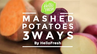 Mashed Potatoes Three Ways