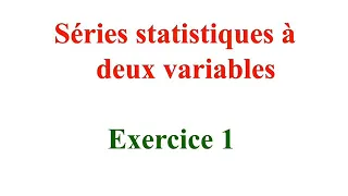Séries Statistiques à deux variables - Correction de l’exercice 1