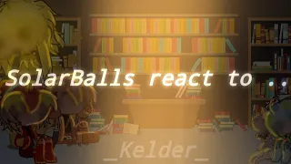 SolarBalls react to.. // 1/? // _Kelder_ // Earth's Angst // #solarballs