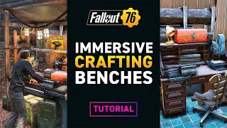 IMMERSIVE CRAFTING BENCHES for your C.A.M.P – Fallout 76 Tutorial