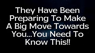 OMG!!!😱 They Have Been Preparing To Make A Big Move Towards You..😲 You Need To Know This!! #dmtodf