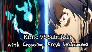 Kirito vs Subtilizer | Epic Scene Starburst Streaammm!! (with Crossing Field backsound) | vs Gabriel