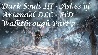 DARK SOULS™ III NG+ Walkthrough - Ashes of Ariandel DLC - Painted World of Ariandel - Part 7